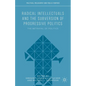 Radical Intellectuals and the Subversion of Progressive Politics: The Betrayal of Politics - Hardcover