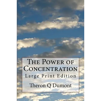 The Power of Concentration: Large Print Edition - Paperback