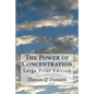 The Power of Concentration: Large Print Edition - Paperback