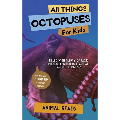 All Things Octopuses For Kids: Filled With Plenty of Facts, Photos, and Fun to Learn all About Octopuses - Hardcover