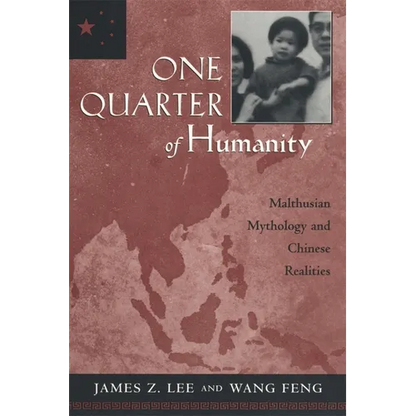 One Quarter of Humanity: Malthusian Mythology and Chinese Realities, 1700-2000 - Paperback