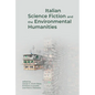 Italian Science Fiction and the Environmental Humanities - Hardcover