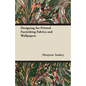 Designing for Printed Furnishing Fabrics and Wallpapers - Paperback