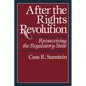 After the Rights Revolution: Reconceiving the Regulatory State - Paperback