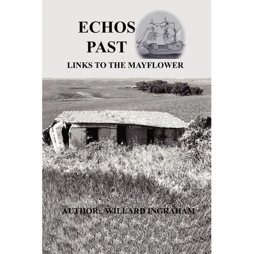 Echos Past - Links to the Mayflower - Hardcover