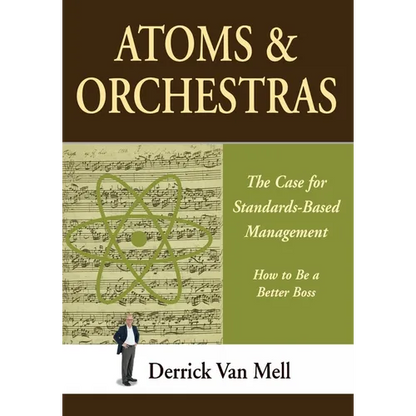 Atoms & Orchestras: The Case for Standards-Based Management - Paperback