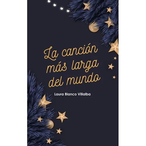 La canción más larga del mundo: Un cuento de Navidad - Paperback