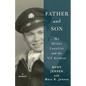 Father and Son: The Hitler Loyalist and the US Airman - Paperback