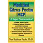 Modified Citrus Pectin (McP): A Super Nutraceutical - Hardcover