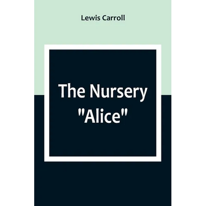 The Nursery "Alice" - Paperback