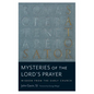 Mysteries of the Lord's Prayer: Wisdom from the Early Church - Paperback