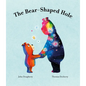 The Bear-Shaped Hole - Hardcover