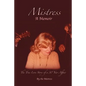 Mistress: The True Love Story of a 30 Year Affair - Paperback