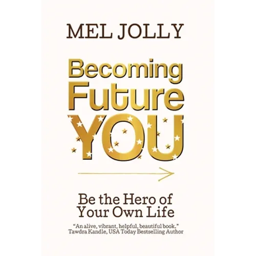 Becoming Future You - Hardcover