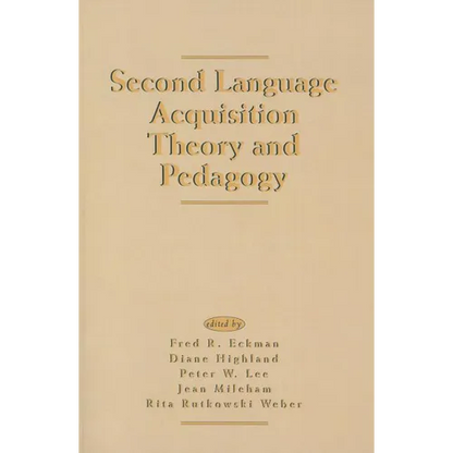 Second Language Acquisition Theory and Pedagogy - Paperback