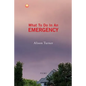 What To Do In An Emergency - Paperback