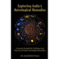 Exploring India's Astrological Remedies - Paperback