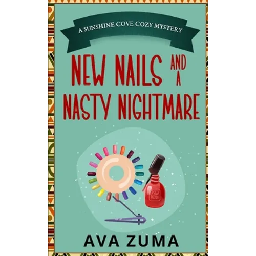 New Nails and a Nasty Nightmare - Paperback
