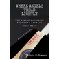 Where Angels Tread Lightly: The Assassination of President Kennedy Volume 1 - Paperback