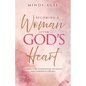 Becoming A Woman After God's Heart: Learning to be courageous in our battles and confident in our God - Paperback