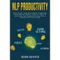 NLP Productivity: Reach Success Using Neuro-Linguistic Programming Transformational Confidence Creator Life Habits 2.0: Goal Setting, Ti - Paperback