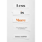 Less is More: The Minimalist Path to Happiness - Paperback