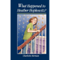 What Happened to Heather Hopkowitz? - Paperback