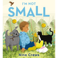 I'm Not Small - Hardcover