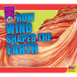 How Wind Shapes the Earth - Library Binding