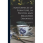 Masterpieces of Furniture, in Photos. and Measured Drawings - Hardcover