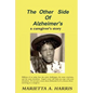 The Other Side of Alzheimer's, a caregiver's story - Paperback