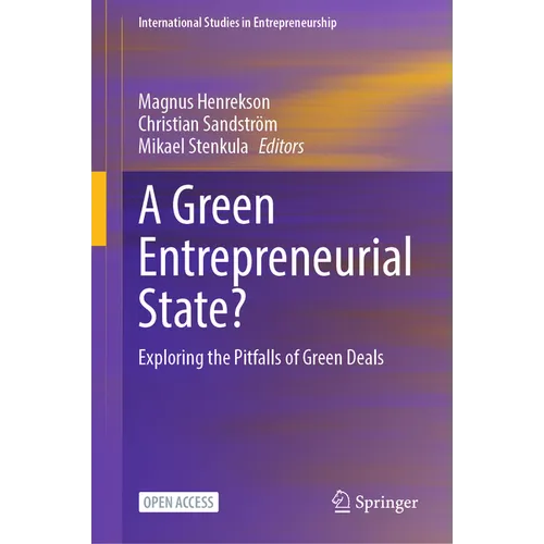A Green Entrepreneurial State?: Exploring the Pitfalls of Green Deals - Hardcover