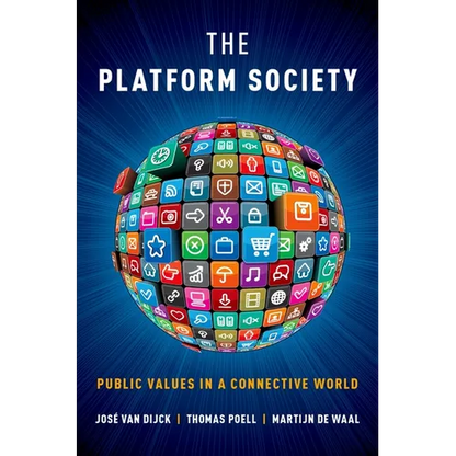 The Platform Society: Public Values in a Connective World - Paperback