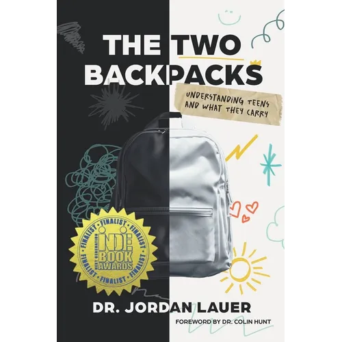 The Two Backpacks: Understanding Teens and What They Carry - Paperback