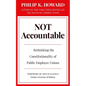 Not Accountable: Rethinking the Constitutionality of Public Employee Unions - Hardcover