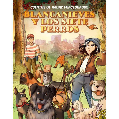 Blancanieves Y Los Siete Perros (Snow White and the Seven Dogs) - Library Binding