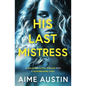 His Last Mistress - Paperback