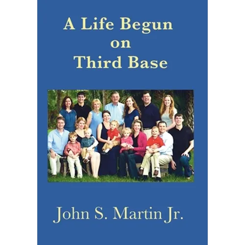 A Life Begun on Third Base - Hardcover