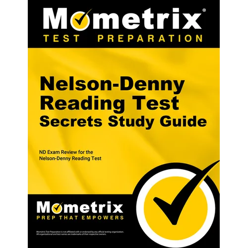 Nelson-Denny Reading Test Secrets Study Guide: ND Exam Review for the Nelson-Denny Reading Test - Paperback