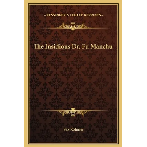 The Insidious Dr. Fu Manchu - Hardcover