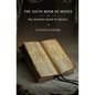 The Sixth Book of Moses and The Seventh Book of Moses - Paperback