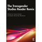 The Transgender Studies Reader Remix - Paperback