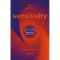 The Gift of Sensitivity: The Extraordinary Power of Emotional Engagement in Life and Work - Hardcover
