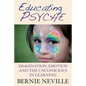 Educating Psyche: Imagination, Emotion and the Unconscious in Learning - Paperback