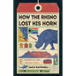 How the Rhino Lost His Horn: Cautionary Tales from Appalachia to Africa - Paperback