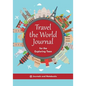 Travel the World Journal for the Exploring Teen - Paperback