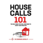 Housecalls 101: The only book you will need to start your practice - Hardcover