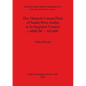 The Tihamah Coastal Plain of South-West Arabia in its Regional Context c. 6000 BC - AD 600 - Paperback