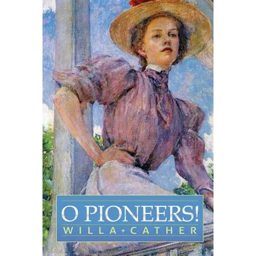 O Pioneers! - Paperback