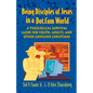 Being Disciples of Jesus in a Dot.Com World: A Theological Survival Guide for Youth, Adults, and Other Confused Christians - Paperback